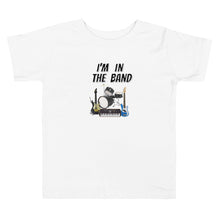 Load image into Gallery viewer, MMK - "Im In The Band" Toddler Short Sleeve Tee