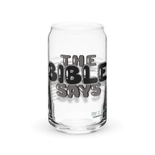 Load image into Gallery viewer, HG - “THE BIBLE SAYS” Can-shaped glass Blk/Wht/Gry
