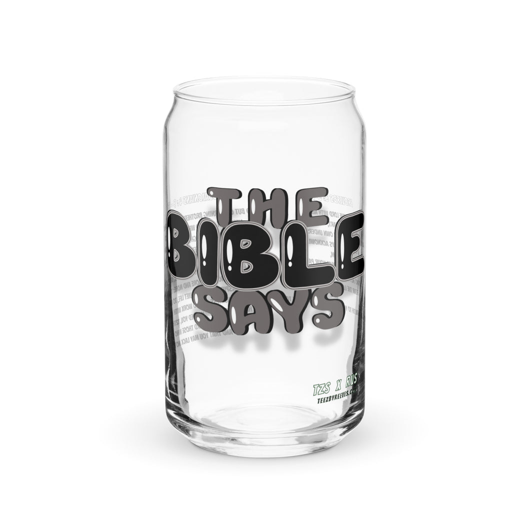 HG - “THE BIBLE SAYS” Can-shaped glass Blk/Wht/Gry