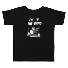 Load image into Gallery viewer, MMK - &quot;Im In The Band&quot; Toddler Short Sleeve Tee
